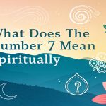 What Does The Number 7 Mean Spiritually