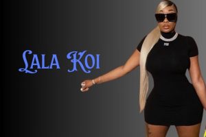 Lala Koi Age, Net Worth, Relationship & Biography 2026