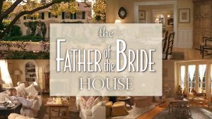 Father of the Bride House Then & Now 2026