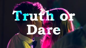 Truth or Dare Questions – Funny, Flirty & Crazy 2026