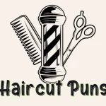 Best 250+ Haircut Puns That Are Shear Genius 2026