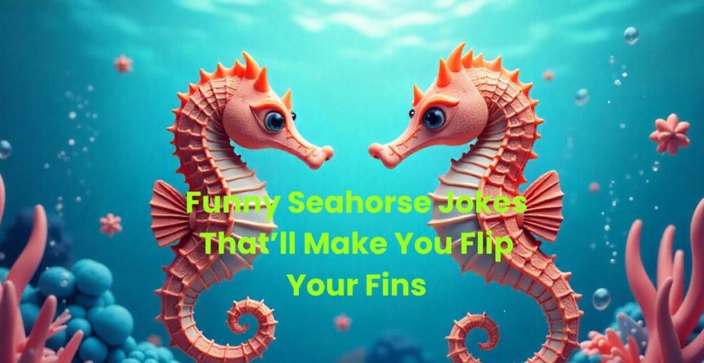 Best 100+ Seahorse Jokes, Funniest Ocean-Themed Jokes to Share 2026