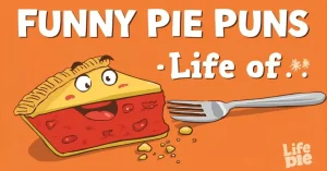 Clever & Hilarious 200+ Funny Pie Puns Ideas 2026