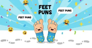 400+ Funny Puns About Feet That Hit the Toe-Spot 2026