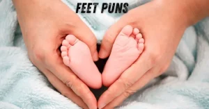450+ Cute, Funny & Clever Feet Pun 2026