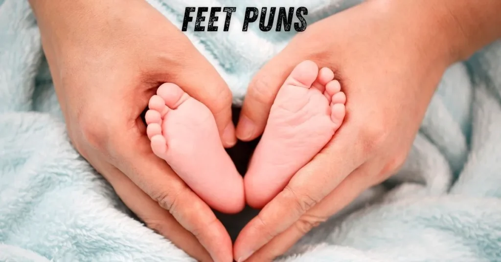 450+ Cute, Funny & Clever Feet Pun 2026