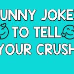 Best 220+ Funny & Flirty Jokes to Tell Your Crush 2026