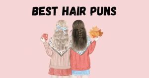 400+ Puns About Hair That Are Simply Shear Genius 2026
