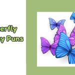 Best 400+ Hilarious Butterfly Birthday Puns for Cards 2026