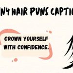Best 250+ Hair Puns Captions Creative Instagram Hair Quotes 2026
