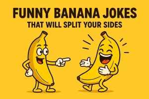 350+ Banana Jokes That Are Seriously A-peel-ing 2026