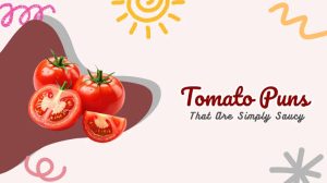 Best 220+ Hilarious Tomato One Liners for Instant Laughs 2026