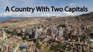 Why Does Bolivia Have Two Capitals? The Real Reason 2026