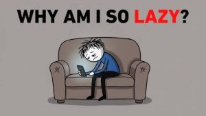 Why Am I So Lazy? Signs You Shouldn't Ignore 2026